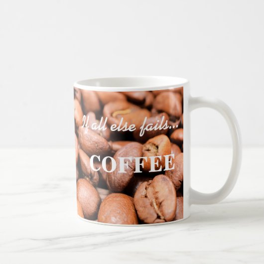 Als alles anders faalt...- koffiemok (Rechts)