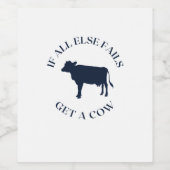 Als alles anders faalt, neem dan een koe wijn etiket (Enkel label)