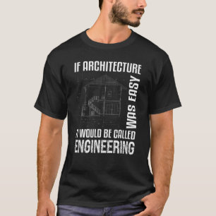 Als architectuur Easy Architect was T-shirt