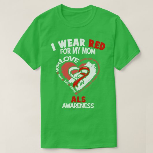 ALS Awareness Ik Draag rood voor mijn moeder hart T-shirt (Design voorkant)