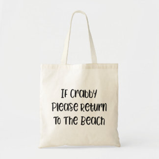Als chagrijnig, neem dan de strandtas mee terug tote bag