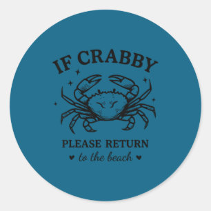 Als crabby terug naar het strand - krab strand lie ronde sticker