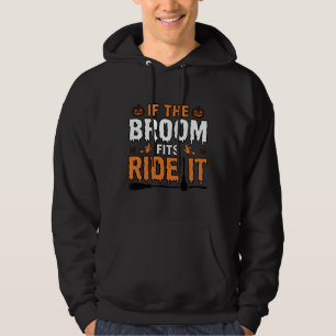 Als de bezem past, rij er dan op Halloween Heksen  Hoodie