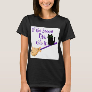 Als de bezem past, rijd het trendy grappig Hallowe T-shirt