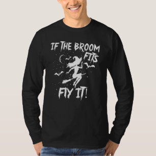 Als de bezem past, vlieg er dan mee Halloween Grie T-shirt