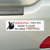 Als de DANCING gemakkelijker was ... Bumpersticker (Op auto)