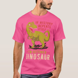 Als de geschiedenis zich herhaalt, krijg ik een di t-shirt