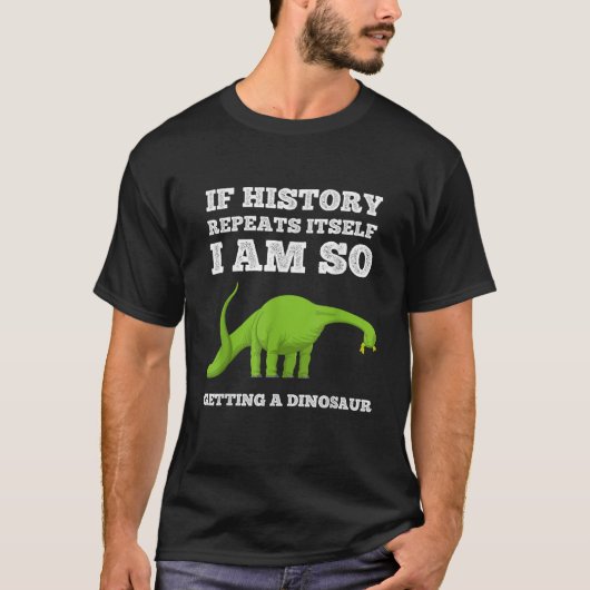 Als de geschiedenis zich herhaalt, krijg ik een ov t-shirt (Voorkant)