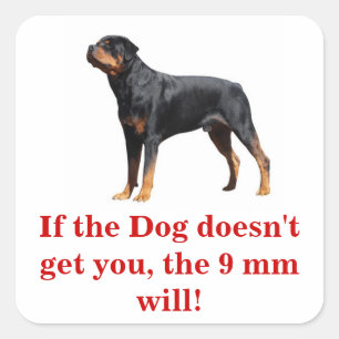 Als de hond je niet krijgt, zal het pistool dat we vierkante sticker