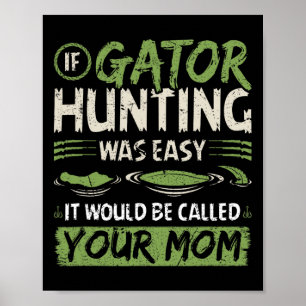 Als de jacht op Gator makkelijk was Poster