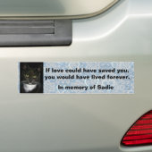 "Als de liefde je had kunnen redden..." Memorial Bumpersticker (Op auto)