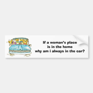 Als de plaats van een vrouw in de Bumpersticker va