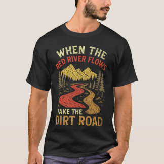 Als de Rode Rivier stroomt, neem dan onverharde we T-shirt