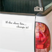 Als de schoen past... laad het op!  Bumpersticker (Op Truck)