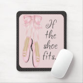 Als de schoen past...Mousepad Muismat (Met muis)