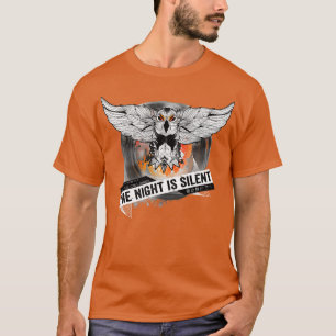 Als de uil zingt, is de nacht stil t-shirt