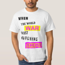 Als de Wereldoorlog Ik kijk gewoon Anime T-Shirt