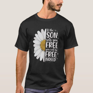 Als de Zoon u vrijmaakt is het waarlijk Bijbelvers T-shirt