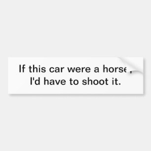 Als deze auto een paard was - bumper sticker