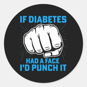 Als Diabetes een gezicht had, zou ik het Diabetes  Ronde Sticker