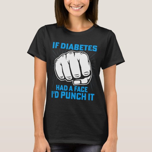 Als Diabetes een gezicht had, zou ik het Diabetes T-shirt (Voorkant)