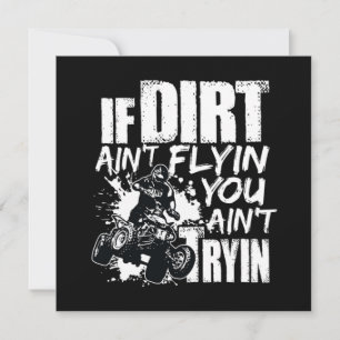 Als Dirt Aint Flyin u denkt Tryin ATV Rider Kaart