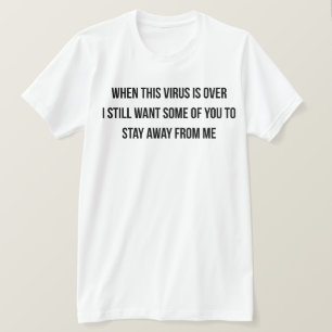 Als dit virus voorbij is, wil ik nog wat t-shirt