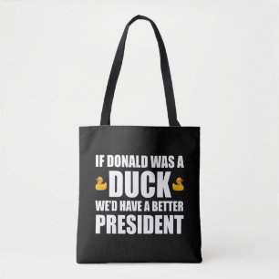 Als Donald een eend was, hadden we een betere pres Draagtas