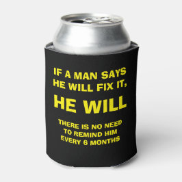 ALS EEN MAN ZEGT DAT HIJ HET ZAL REPAREREN, ZAL HI BLIKJESKOELER