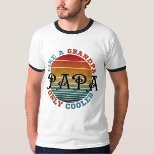 Als een opa, papa, alleen koeler t-shirt