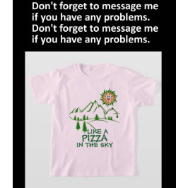 Als een pizza in de lucht t-shirt