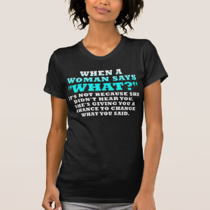 Als een vrouw zegt wat een tweede kans Funny Shirt