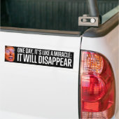 Als een wonder zal het verdwijnen. bumpersticker (Op Truck)