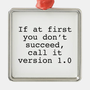 Als eerst u niet succesvol bent, roep het Versie 1 Metalen Ornament