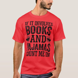 Als er boeken en pyjama's bij betrokken zijn, tel t-shirt