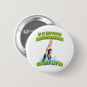 Als er een dadleboarding bij betrokken is... ronde button 5,7 cm (Voorkant /achterkant)
