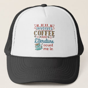 Als er koffie en literatuur bij betrokken zijn, te trucker pet