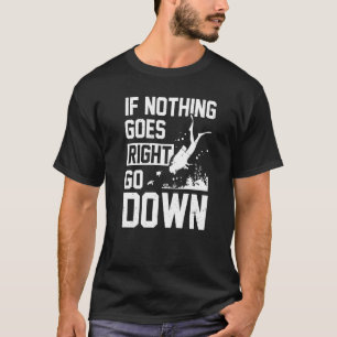 Als er niets goed gaat scuba Diver Diving S omlaag T-shirt
