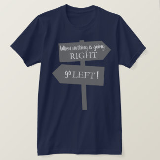 Als Er Niets Goeds Gebeurt T-shirt