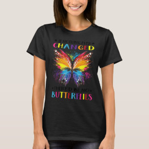 Als er nooit iets veranderd is, zijn er geen vlind t-shirt