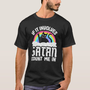 Als er satan bij betrokken is... t-shirt