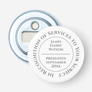 Als erkenning voor diensten aan iets button flesopener