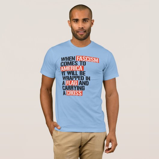 Als fascisme naar Amerika komt T-shirt (Voorkant volledig)