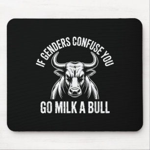 Als geslachten verwarren ga je een bull meme melke muismat