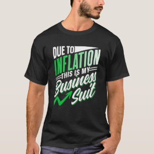 Als gevolg van de inflatie is dit mijn business Su T-shirt