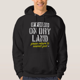 Als gevonden op droog land, terug naar het zwembad hoodie
