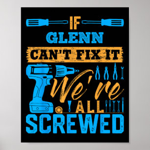 Als Glenn het niet kan repareren zitten we allemaa Poster