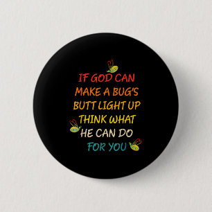 Als God een keverkont kan laten oplichten, denk da Ronde Button 5,7 Cm