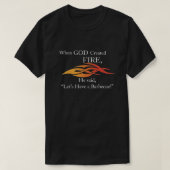 Als God het vuur Creëer, hebben we een BBQ T-shirt (Design voorkant)