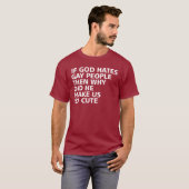 Als God mensen haat waarom heeft hij ons zo gemeen T-shirt (Voorkant volledig)